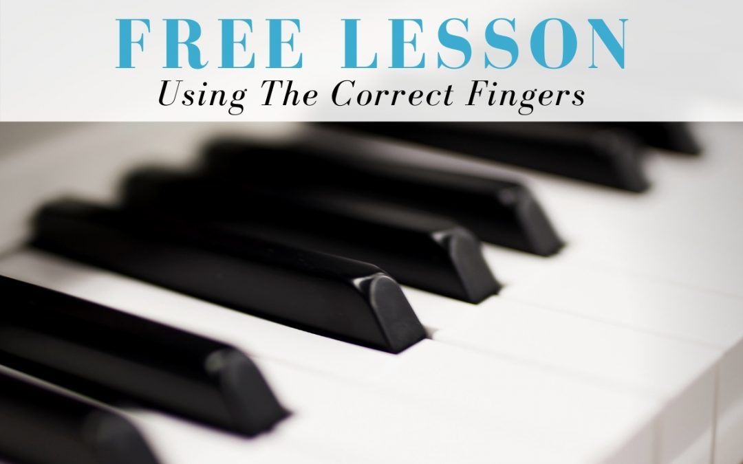 Using The Correct Fingers